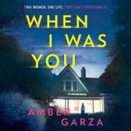 Title: When I Was You, Author: Amber Garza