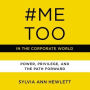 #MeToo in the Corporate World: Power, Privilege, and the Path Forward