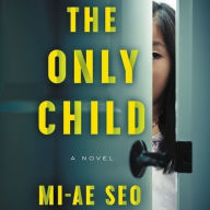 Title: The Only Child, Author: Mi-Ae Seo
