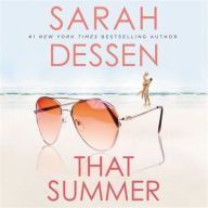 Title: That Summer, Author: Sarah Dessen