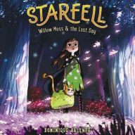 Title: Starfell #1: Willow Moss & the Lost Day, Author: Dominique Valente