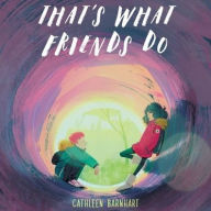 Title: That's What Friends Do, Author: Cathleen Barnhart