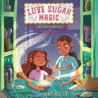 Title: Love Sugar Magic: A Mixture of Mischief, Author: Anna Meriano