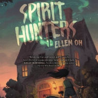 Title: Spirit Hunters, Author: Ellen Oh