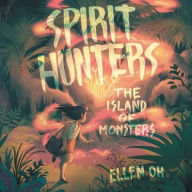 Title: Spirit Hunters #2: The Island of Monsters, Author: Ellen Oh
