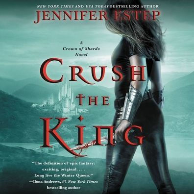 Crush the King (Crown of Shards Series #3)