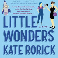 Title: Little Wonders: A Novel, Author: Kate Rorick