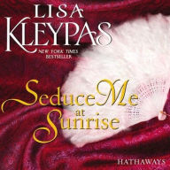 Title: Seduce Me at Sunrise: A Novel, Author: Lisa Kleypas