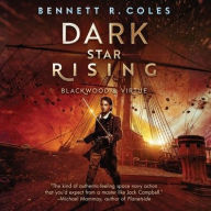 Title: Dark Star Rising: Blackwood & Virtue, Author: Bennett R. Coles