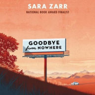 Title: Goodbye from Nowhere, Author: Sara Zarr