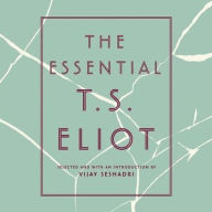 Title: The Essential T.S. Eliot, Author: Vijay Seshadri