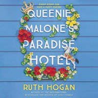 Title: Queenie Malone's Paradise Hotel: A Novel, Author: Ruth Hogan