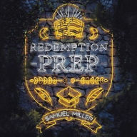 Title: Redemption Prep, Author: Samuel Miller