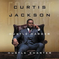 Title: Hustle Harder, Hustle Smarter, Author: Curtis 