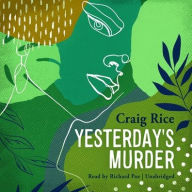 Title: Yesterday's Murder, Author: Craig Rice