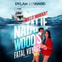 Fatal Voyage: The Mysterious Death of Natalie Wood