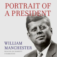 Title: Portrait of a President, Author: William Manchester