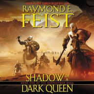 Title: Shadow of a Dark Queen: Book One of the Serpentwar Saga, Author: Raymond E. Feist