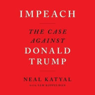 Title: Impeach: The Case Against Donald Trump, Author: Neal Katyal