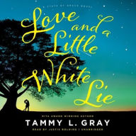 Title: Love and a Little White Lie, Author: Tammy L. Gray
