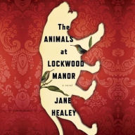 Title: The Animals at Lockwood Manor, Author: Jane Healey