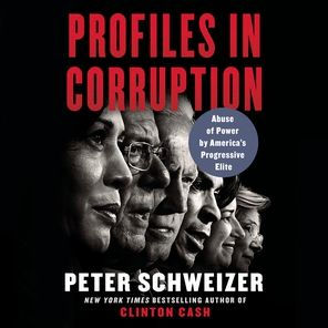 Profiles in Corruption: Abuse of Power by America's Progressive Elite