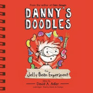 Title: The Jelly Bean Experiment (Danny's Doodles Series), Author: David A. Adler