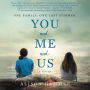 You and Me and Us: A Novel