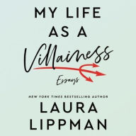 Title: My Life as a Villainess, Author: Laura Lippman