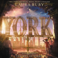 Title: The Map of Stars (York Series #3), Author: Laura Ruby