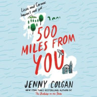 Title: 500 Miles from You, Author: Jenny Colgan