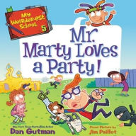 Title: My Weirder-Est School #5: Mr. Marty Loves a Party!, Author: Dan Gutman