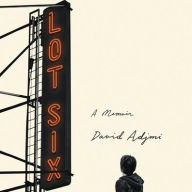 Title: Lot Six: A Memoir, Author: David Adjmi