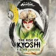 Title: The Rise of Kyoshi: Avatar, The Last Airbender (Chronicles of the Avatar Book 1), Author: F. C. Yee
