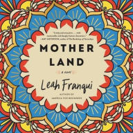 Title: Mother Land, Author: Leah Franqui