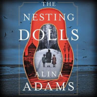 Title: The Nesting Dolls: A Novel, Author: Alina Adams