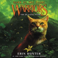 Title: The Blazing Star (Warriors: Dawn of the Clans Series #4), Author: Erin Hunter