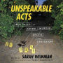 Unspeakable Acts: True Tales of Crime, Murder, Deceit, and Obsession