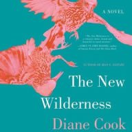 Title: The New Wilderness, Author: Diane Cook