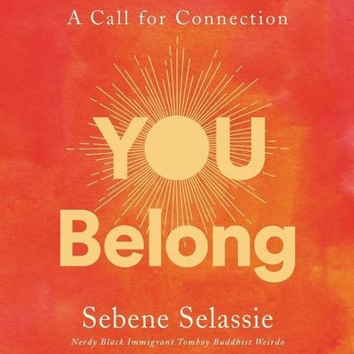 You Belong: A Call for Connection