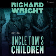Title: Uncle Tom's Children, Author: Richard Wright