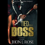 Title: Tied to a Boss, Author: J. L. Rose