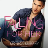 Title: Falling for Her, Author: Monica Murphy