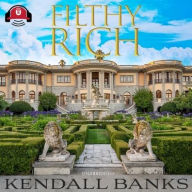 Title: Filthy Rich: Part 1, Author: Kendall Banks