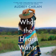 Title: What the Heart Wants, Author: Audrey Carlan