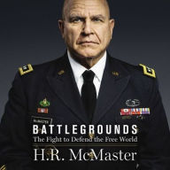 Title: Battlegrounds: The Fight to Defend the Free World, Author: H R McMaster