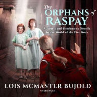 Title: The Orphans of Raspay (Penric and Desdemona Novella in the World of the Five Gods), Author: Lois McMaster Bujold