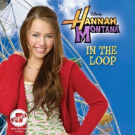 Title: Hannah Montana: In the Loop, Author: Suzanne Harper
