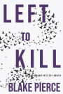 Left to Kill (An Adele Sharp Mystery-Book Four)