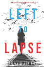 Left to Lapse (An Adele Sharp Mystery-Book Seven)